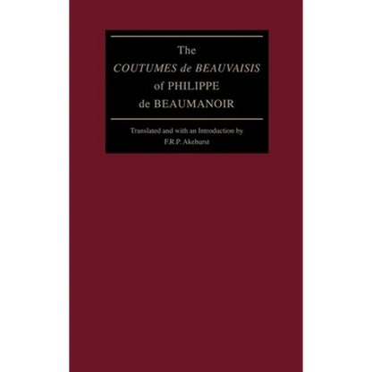 The Coutumes de Beauvaisis of Philippe de Beaumanoir - Hardcover