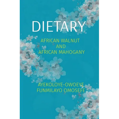 Dietary: African Walnut and African Mahogany - Paperback
