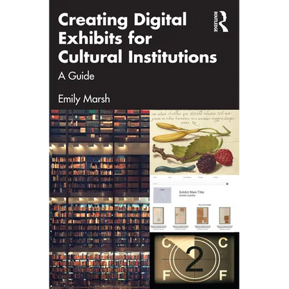 Creating Digital Exhibits for Cultural Institutions: A Guide - Paperback