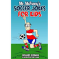 Mr. McFunny's Soccer Jokes for Kids - Paperback