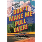 Don't Make Me Pull Over!: An Informal History of the Family Road Trip - Paperback