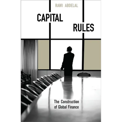 Capital Rules: The Construction of Global Finance - Paperback