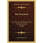 The First Book: For The Use Of Schools And Private Families (1860) - Paperback