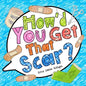 How'd You Get That Scar? - Paperback