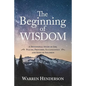 The Beginning of Wisdom - A Devotional Study of Job, Psalms, Proverbs, Ecclesiastes, and Song of Solomon - Paperback