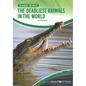 The Deadliest Animals in the World - Hardcover