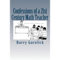 Confessions of a 21st Century Math Teacher - Paperback
