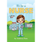 To be a Nurse - Hardcover