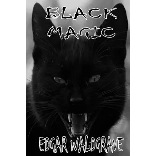 Black Magic - The Witch Chronicles - Rise Of The Dark Witch High King - Book Two - Paperback