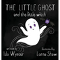 The Little Ghost and the Little Witch - Hardcover