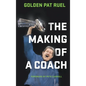 The Making of a Coach - Hardcover