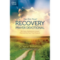The One Year Recovery Prayer Devotional: 365 Daily Meditations Toward Discovering Your True Purpose - Paperback