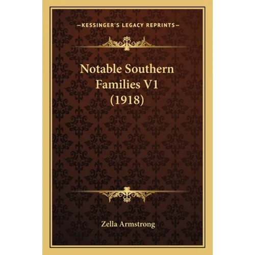 Notable Southern Families V1 (1918) - Paperback
