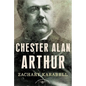 Chester Alan Arthur - Hardcover