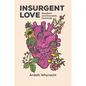 Insurgent Love: Abolition and Domestic Homicide - Paperback
