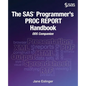 The SAS Programmer's PROC REPORT Handbook: ODS Companion - Paperback