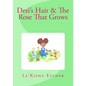 Desi's Hair & The Rose That Grows - Paperback