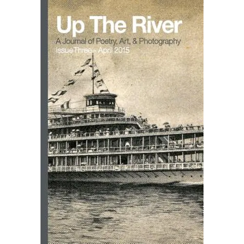 Up The River, Issue Three - Paperback