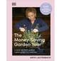 The Money-Saving Garden Year: A Month-By-Month Guide to a Great Garden That Costs Less - Hardcover