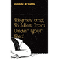 Rhymes and Riddles from Under Your Bed - Hardcover