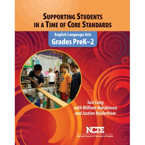 Supporting Students in a Time of Core Standards: English Language Arts, Grades Prek-2 - Paperback