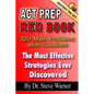 ACT Prep Red Book - 320 Math Problems With Solutions: The Most Effective Strategies Ever Discovered - Paperback