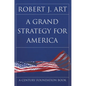 A Grand Strategy for America - Paperback