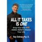 All It Takes Is One: Drop Your One BIG Hidden Belief and Master Your Life - Paperback