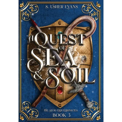 A Quest of Sea and Soil: A Young Adult Epic Fantasy Novel - Hardcover