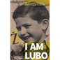 I am Lubo: The incredible story of a child's struggle to survive - Paperback