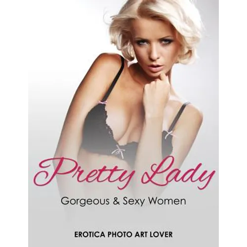 Pretty Lady: Gorgeous & Sexy Women - Paperback