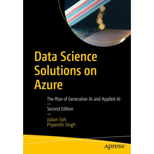 Data Science Solutions on Azure: The Rise of Generative AI and Applied AI - Paperback