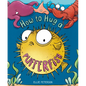 How to Hug a Pufferfish - Hardcover