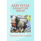 Baby P Legacy of Abuse: The full account of the tragic story of baby Peter Connelly. - Paperback