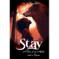 Stay: A Tale of an Alpha and a Rogue - Paperback