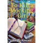 To Kill a Mocking Girl: A Bookbinding Mystery - Hardcover
