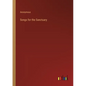 Songs for the Sanctuary - Paperback
