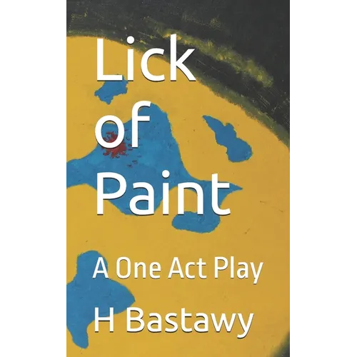 Lick of Paint: A One Act Play - Paperback