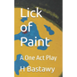 Lick of Paint: A One Act Play - Paperback