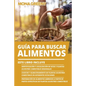 Guía Para Buscar Alimentos: Este libro incluye: Identificación y localización de setas y plantas silvestres comestibles regionales + Cosecha y alm - Paperback