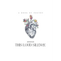 This Loud Silence - Paperback
