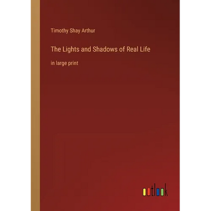 The Lights and Shadows of Real Life: in large print - Paperback
