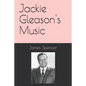 Jackie Gleason's Music - Paperback