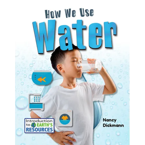 How We Use Water - Library Binding