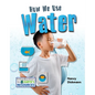 How We Use Water - Library Binding