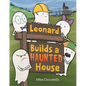 Leonard Builds a Haunted House - Hardcover