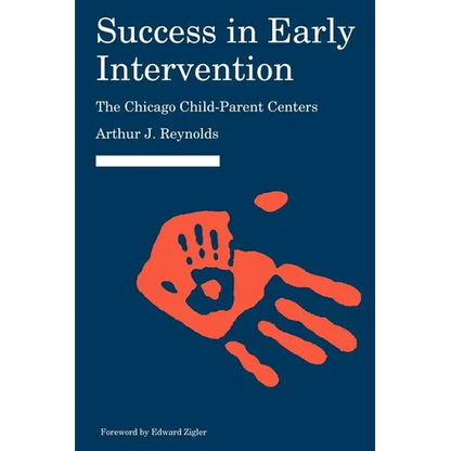Success in Early Intervention: The Chicago Child-Parent Centers - Paperback