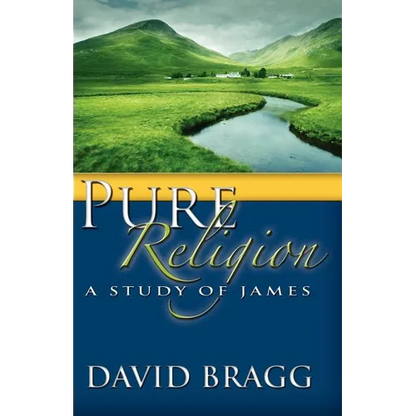 Pure Religion: A Study of James - Paperback