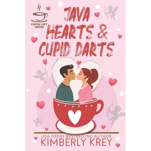Java Hearts & Cupid Darts (The Coffee Loft Series) - Paperback