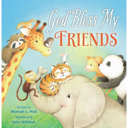 God Bless My Friends - Board Book